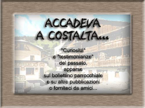 Accadeva a Costalta...